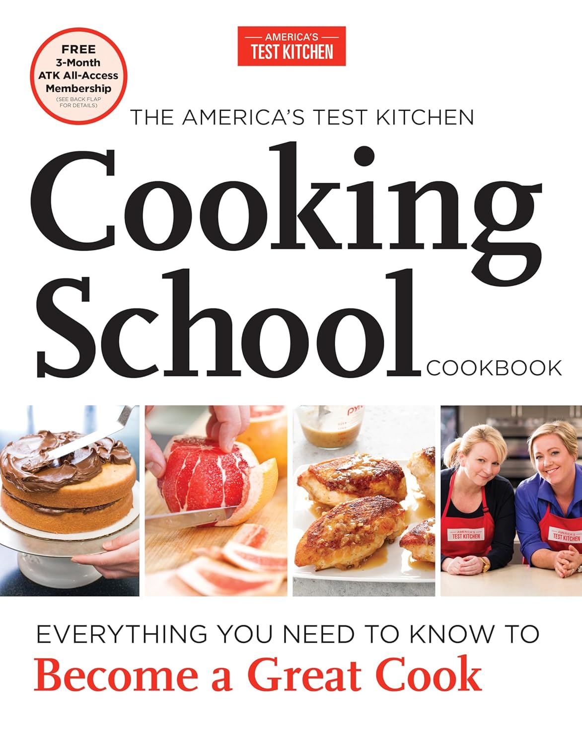 The America's Test Kitchen Cooking School Cookbook: Everything You Need to Know to Become a Great Cook Cover