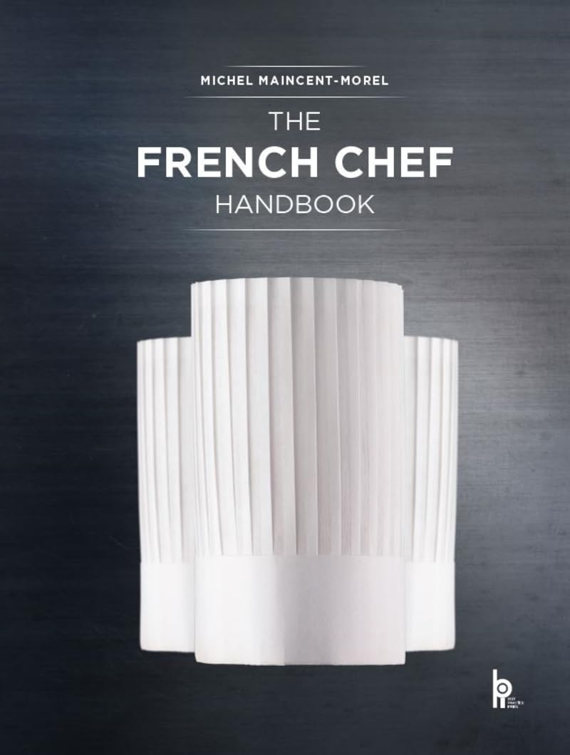 The French Chef Handbook: La cuisine de reference Cover