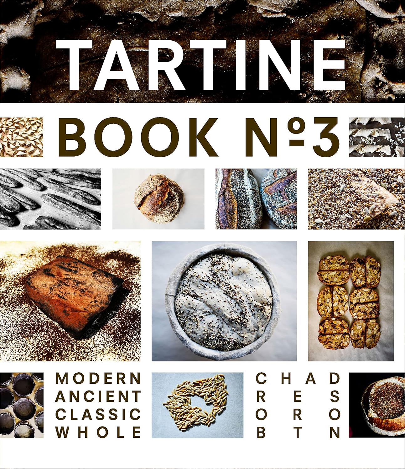 Tartine Book No. 3: Ancient Modern Classic Whole Cover